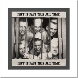 Isn't it past your jail time - retro vintage Posters and Art